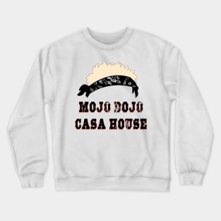 Mojo Dojo Casa House Crewneck Sweatshirt